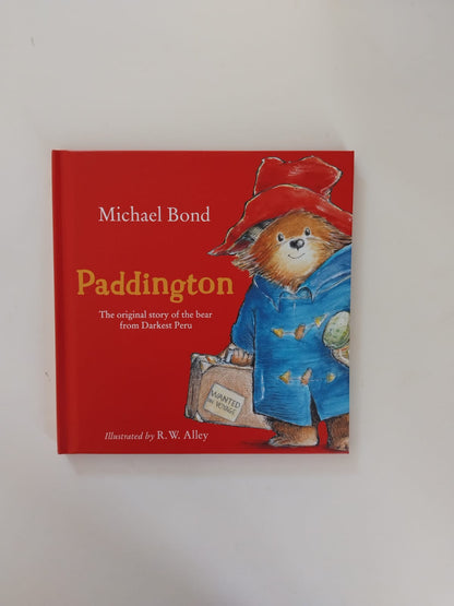 Paddington The original story of the bear form Darkest Peru