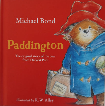 Paddington The original story of the bear form Darkest Peru